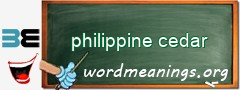 WordMeaning blackboard for philippine cedar